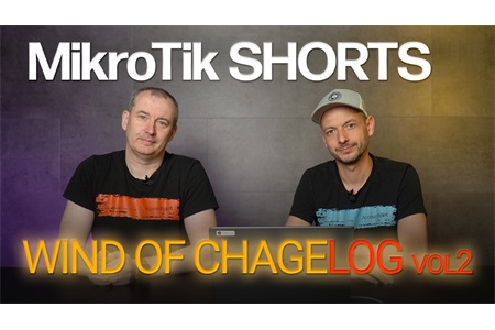 MikroTik Shorts - Changelog pletykák vol2