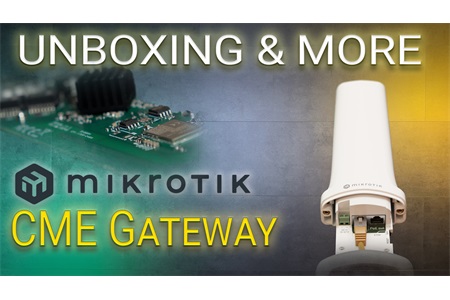 Unboxing and more - MikroTik CME Gateway